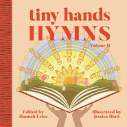 Tiny Hands Hymns Volume 2