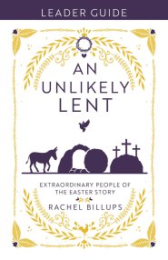 An Unlikely Lent Leader Guide
