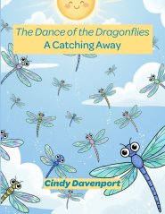 The Dance of the Dragonflies: A Catching Away