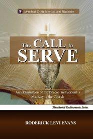 The Call to Serve: An Examination of the Deacon and Servant's Ministry in the Church