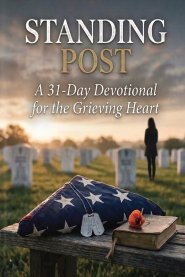 Standing Post: A 31-Day Devotional for the Grieving Heart