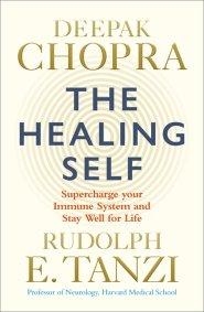 The Healing Self : Supercharge your immune system and stay well for life