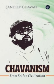 Chavanism: From Self to Civilization