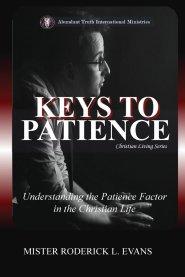 Keys to Patience: Understanding the Patience Factor in the Christian Life