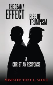 The Obama Effect, The Rise of Trumpism & Christian Response