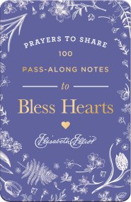 Prayers to Share: 100 Pass-Along Notes to Bless Hearts