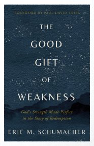 The Good Gift of Weakness