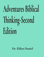 Adventures in Biblical Thinking-Second Edition