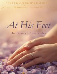 At His Feet:  The Beauty of Surrender