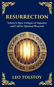 Resurrection: A Powerful Story of Guilt, Redemption, and Social Justice (Deluxe Hardbound Edition)