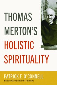 Thomas Merton's Holistic Spirituality