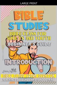 Bible Class for Youth and Adults: Beginner's Guide: Introduction