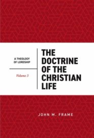 The Doctrine Of The Christian Life