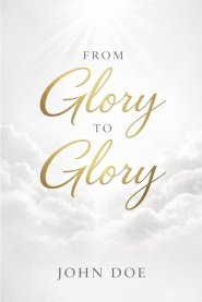 From Glory to Glory