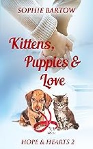 Kittens, Puppies & Love: A Small Town Slow Burn Mystery Romance