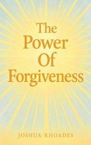 The Power Of Forgiveness