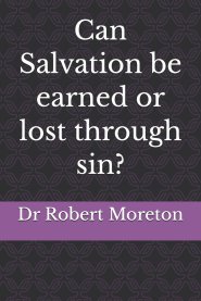 Can Salvation be earned or lost through sin?