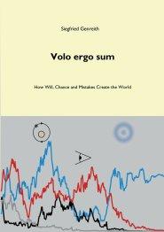 Volo ergo sum:How Will, Chance and Mistakes Create the World