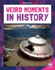 Weird Moments In History