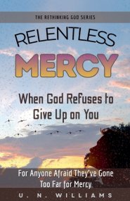 Relentless Mercy