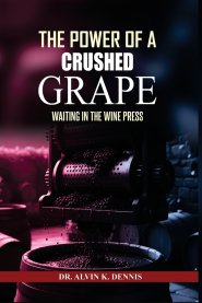 The Power Of A  Crushed Grape: Waiting In The Wine Press