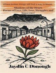 Shadows of the Heart: Poems of Love, Life, Loss, Struggles and Innocence