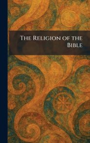 The Religion of the Bible