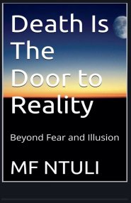 Death Is The Door To Reality