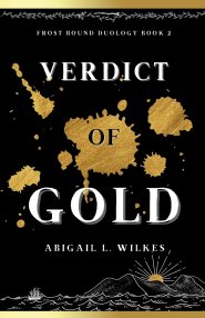 Verdict of Gold: Frost Bound Duology Book Two