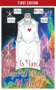 What Is Man, That Thou Art Mindful Of Him?