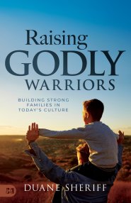 Raising Godly Warriors