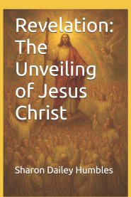 Revelation: The Unveiling of Jesus Christ