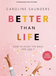Better Than Life: Teen Girls Bible Study Book with Video Access