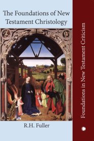 The Foundations Of New Testament Christology