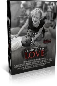 Compelled By Love DVD