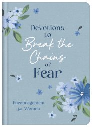 Devotions to Break the Chains of Fear