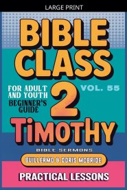 Bible Class for Adults and Youth: Beginner's Guide - 2 Timothy