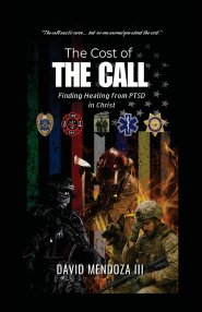 The Cost of the Call: Finding Healing from PTSD in Christ