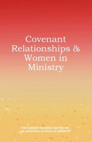 Covenant Relationships & Women in Ministry
