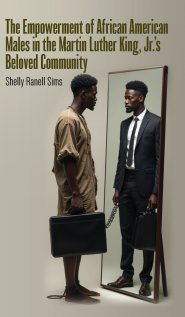 The Empowerment of African American Males in Martin Luther King, Jr.'s Beloved Community