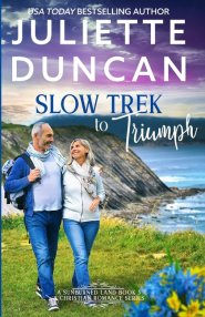 Slow Trek to Triumph: A Mature-Age Christian Romance