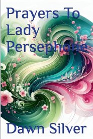 Prayers To Lady Persephone
