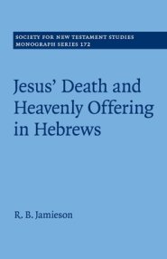 Jesus\' Death And Heavenly Offering In Hebrews