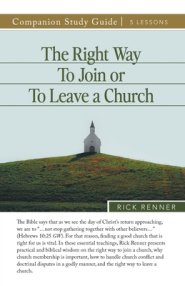 The Right Way To Join or To Leave a Church Study Guide