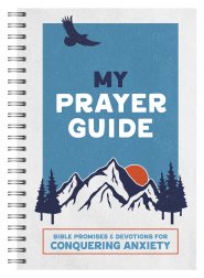 My Prayer Guide: Bible Promises and Devotions for Conquering Anxiety (teen guys)