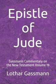 Epistle of Jude: Gassmann Commentary on the  New Testament Volume 19