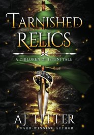 Tarnished Relics: A Children of Isteni Tale