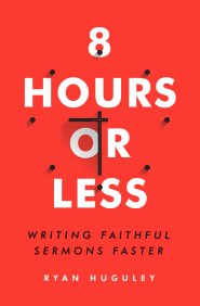 8 Hours or Less