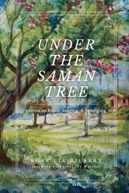 Under the Samán Tree: Poems on Home, Longing, and Belonging