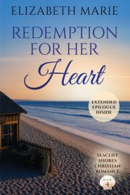 Redemption For Her Heart: Seacliff Shores Christian Romance Book 4